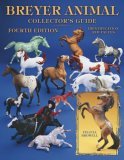 Collectors Guide to Breyer Animals 4th 2004 9781574324068 Front Cover