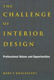 Challenge of Interior Design Professional Value and Opportunities 2008 9781581155068 Front Cover