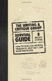 Writing and Critique Group Survival Guide How to Make Revisions, Self-Edit, and Give and Receive Feedback cover art
