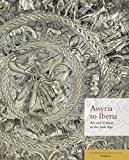 Assyria to Iberia Art and Culture in the Iron Age: the Metropolitan Museum of Art Symposia  9781588396068 Front Cover