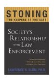 Stoning the Keepers at the Gate Society's Relationship with Law Enforcement cover art