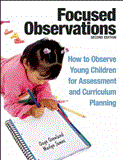 Focused Observations How to Observe Young Children for Assessment and Curriculum Planning