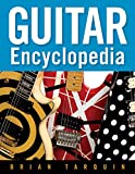 Guitar Encyclopedia 2014 9781621534068 Front Cover