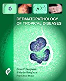 Dermatopathology of Tropical Diseases Pathology and Clinical Correlations  9781909836068 Front Cover