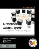Practical Guide to SysML The Systems Modeling Language 2nd 9780123852069 Front Cover