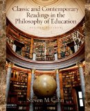 Classic and Contemporary Readings in the Philosophy of Education 