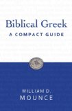 Biblical Greek A Compact Guide 2nd 2011 9780310326069 Front Cover