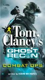 Tom Clancy's Ghost Recon: Combat Ops 2011 9780425240069 Front Cover