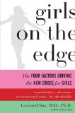 Girls on the Edge The Four Factors Driving the New Crisis for Girls - Sexual Identity, the Cyberbubble, Obsessions, Environmental Toxins cover art