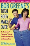 Bob Greene's Total Body Makeover 2006 9780743254069 Front Cover