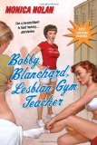 Bobby Blanchard, Lesbian Gym Teacher 2010 9780758232069 Front Cover