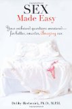 Sex Made Easy Your Awkward Questions Answered-For Better, Smarter, Amazing Sex cover art