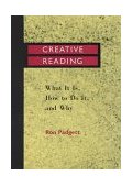 Creative Reading What It Is, How to Do It and Why  9780814109069 Front Cover