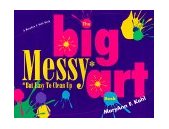 Big Messy Art Book But Easy to Clean Up  9780876592069 Front Cover