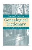 Ancestry's Concise Genealogical Dictionary 1989 9780916489069 Front Cover