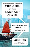 Girl at the Baggage Claim Explaining the East-West Culture Gap  9781101972069 Front Cover