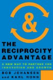 Reciprocity Advantage A New Way to Partner for Innovation and Growth 2014 9781626561069 Front Cover