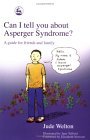 Can I Tell You about Asperger Syndrome? A Guide for Friends and Family 2003 9781843102069 Front Cover