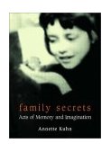 Family Secrets Acts of Memory and Imagination 2nd 9781859844069 Front Cover