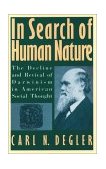 In Search of Human Nature The Decline and Revival of Darwinism in American Social Thought cover art
