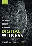 Digital Witness Using Open Source Information for Human Rights Investigation, Documentation, and Accountability  9780198836070 Front Cover