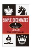 Simple Checkmates More Than 400 Exercises for Novices of All Ages! 1996 9780345403070 Front Cover