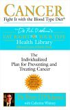 Cancer: Fight It with the Blood Type Diet The Individualized Plan for Preventing and Treating Cancer 2004 9780425200070 Front Cover