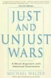 Just and Unjust Wars A Moral Argument with Historical Illustrations cover art