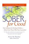 Sober for Good New Solutions for Drinking Problems -- Advice from Those Who Have Succeeded cover art
