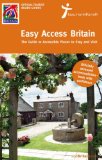 Easy Access Britain: The Guide to Accessible Places to Stay and Visit 2009 9780709584070 Front Cover