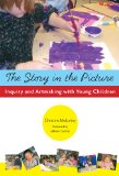 Story in the Picture Inquiry and Artmaking with Young Children cover art