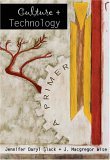 Culture and Technology A Primer 3rd 9780820450070 Front Cover