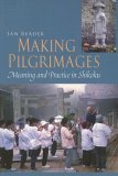 Making Pilgrimages Meaning and Practice in Shikoku cover art