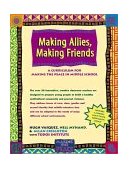 Making Allies, Making Friends A Curriculum for Making the Peace in Middle School 2003 9780897933070 Front Cover