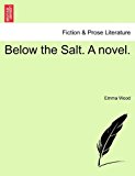 Below the Salt. A Novel 2011 9781240871070 Front Cover