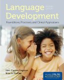 Language Development: Foundations, Processes, and Clinical Applications  cover art