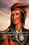 Beads and Beadwork of the American Indians 2007 9781406754070 Front Cover
