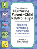 Your Guide to Nurturing Parent-Child Relationships Positive Parenting Activities for Home Visitors cover art