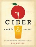 Cider Hard and Sweet History Traditions and Making Your Own 3rd 2013 9781581572070 Front Cover