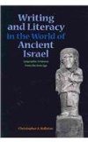 Writing and Literacy in the World of Ancient Israel Epigraphic Evidence from the Iron Age