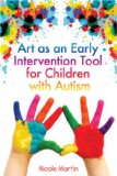 Art As an Early Intervention Tool for Children with Autism  cover art