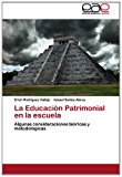 Educaciï¿½n Patrimonial en la Escuel 2012 9783659046070 Front Cover