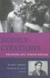 Bodily Citations Religion and Judith Butler cover art