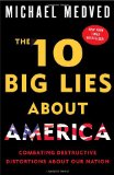 10 Big Lies about America Combating Destructive Distortions about Our Nation cover art