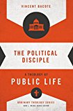 Political Disciple A Theology of Public Life 2015 9780310516071 Front Cover
