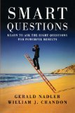 Smart Questions Learn to Ask the Right Questions for Powerful Results 2010 9780470894071 Front Cover