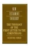 Theology of the First Letter to the Corinthians 1999 9780521358071 Front Cover