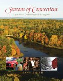 Seasons of Connecticut A Year-Round Celebration of the Nutmeg State 2010 9780762759071 Front Cover