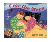 Over the Moon An Adoption Tale 2001 9780805067071 Front Cover