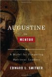 Augustine As Mentor A Model for Preparing Spiritual Leaders cover art